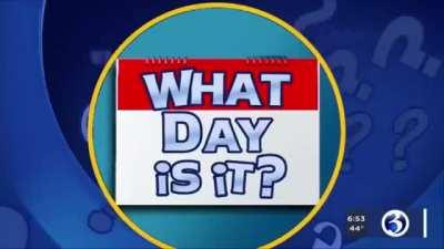 What Day is it?