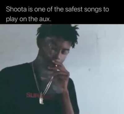 Still remember the first time I heard shoota😫