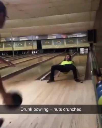 WCGW if we go out drunk bowling?