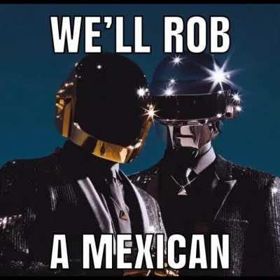 we'll rob a mexican drumless edition