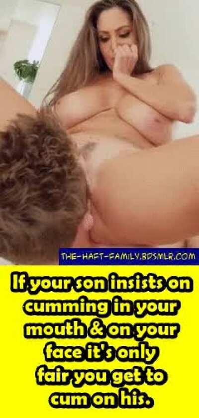 Cum on your son's face