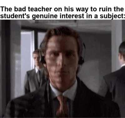 There's always that one teacher