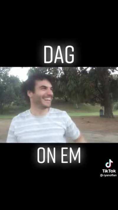 DAG ON EM