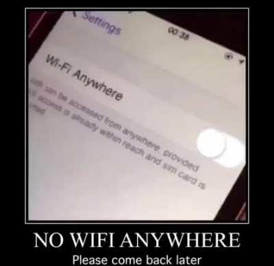 Sorry guys, no wifi 😠😠