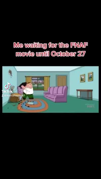 Me waiting for the FNAF movie