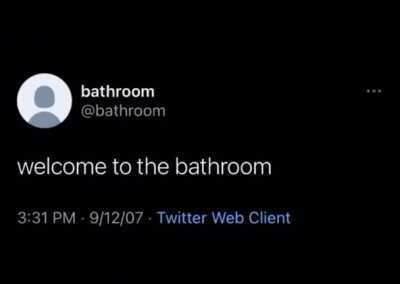 welcome to the bathroom