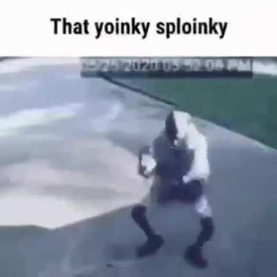 Yoinky sploinky