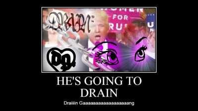 DRUMPF CONFIRMED DRAIN?!?!?