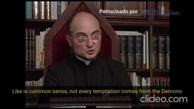 Demonic Obsession (Temptation) Explained by Fr. Fortea (Spanish Exorcist)