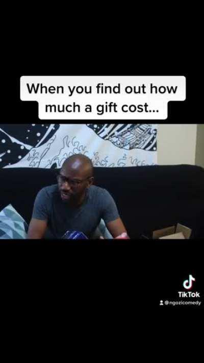 When you find out how much your gift cost | Ngozi Presents