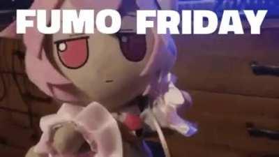 IT’S FUMO FRIDAY!!🌸