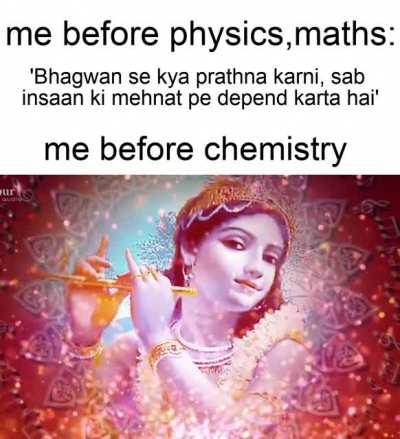 bhagwan ki kripa se chemistry acha gaya