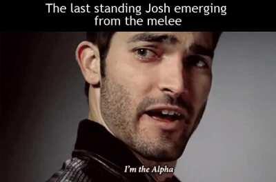 One Josh to rule them all!