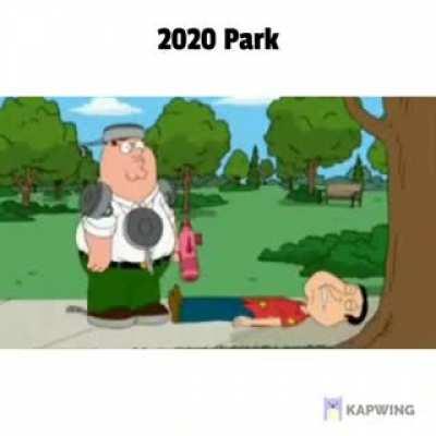 Oh no he entered 2020 park