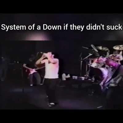 SOAD if they were a good band (oc)