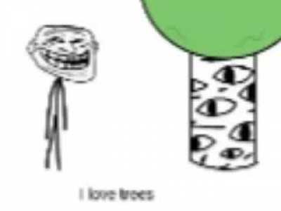 I love trees