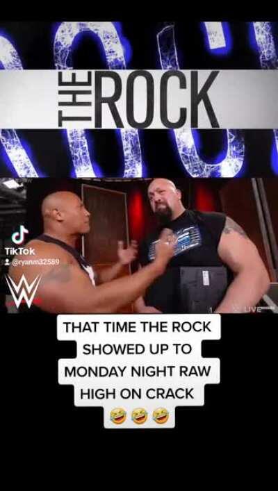 That time The Rock showed up to Monday Night RAW high on crack 😂