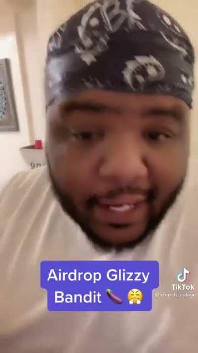 Airdrop glizzy bandit