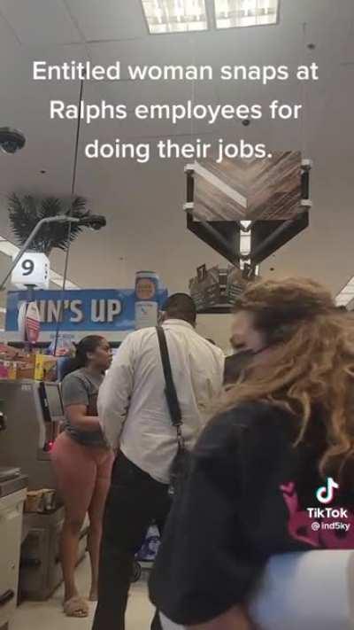 Attorney snaps at Ralph’s employee for doing her job!