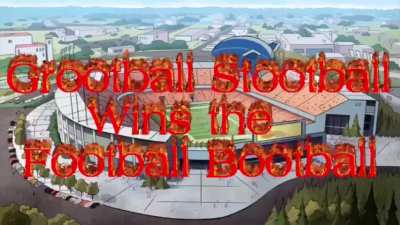 It’s called Grootball Stootball wins the Football Bootball