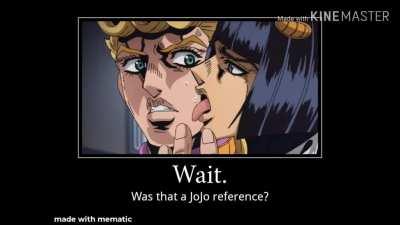 Jojo reference = laugh