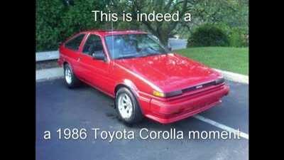 This is indeed a 1986 Toyota Corolla moment