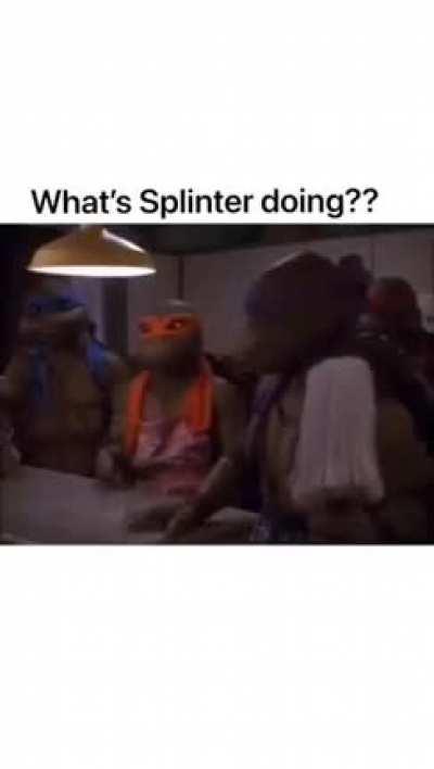 Splinter be creepin