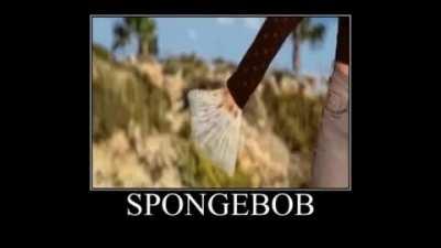 Thanks, I hate Spongebob