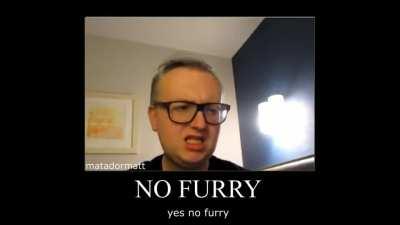 seriously, no FURRY