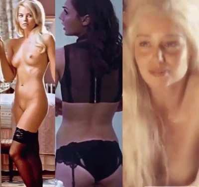 Who would the best pornstar : Margot Robbie, Gal Gadot or Emilia Clarke?