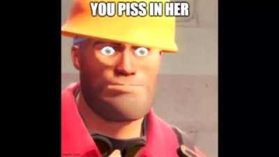 you piss in her