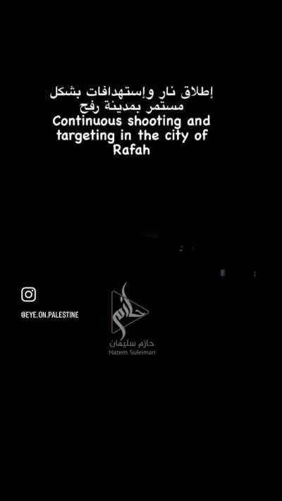 Recent shootings and explosions from Israel's new ground offensive in Rafah.