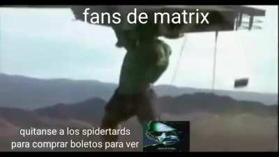 Spiderman es un pasatiempo pero Matrix es un sentimiento