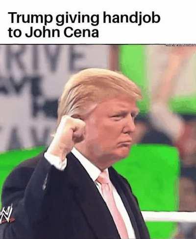 Thanks I hate Trump and John Cena sexual act.