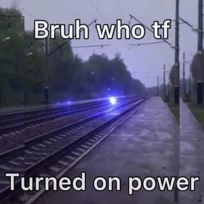 Who turned on power?