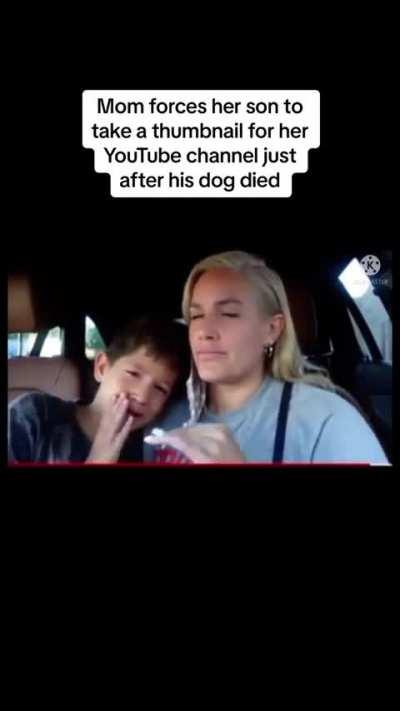 MOM FORCES HER SON TO TAKE A THUMBNAIL FOR HER YOUTUBE CHANNEL JUST AFTER HIS DOG DIED