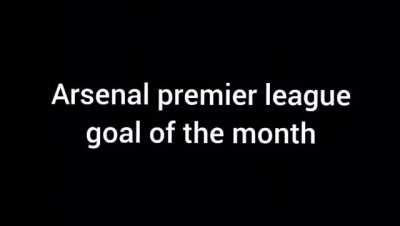 Arsenal Premier League goal of the month