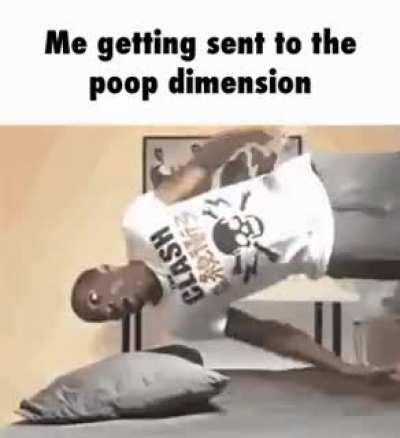 the poop dimension😫