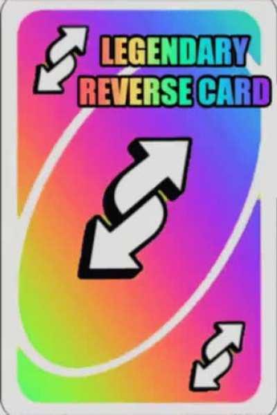 🔥 Legendary Uno Reverse card (Can reverse anything and if