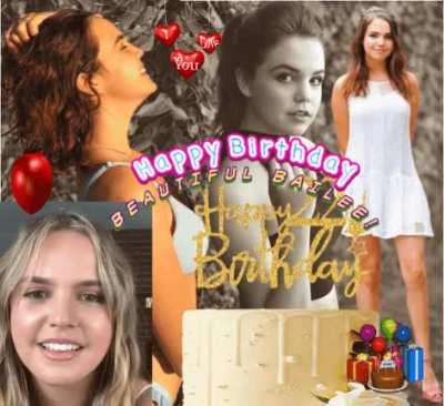 Happy 22nd Birthday, Beautiful Bailee! ♡