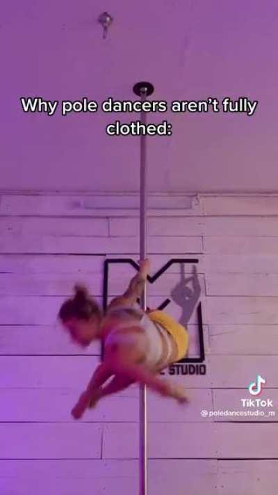 Why pole dancers aren't fully clothed