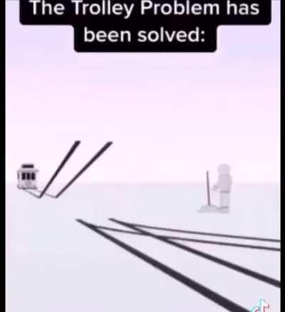 We have found the solution to the trolley problem