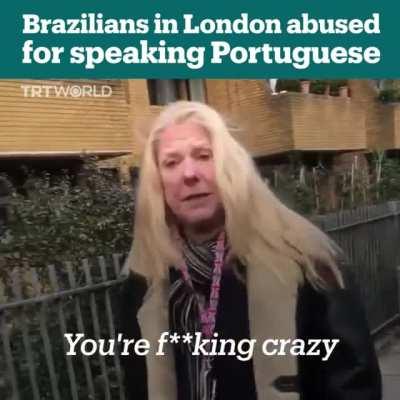 crazy british woman attacks Brazilians for speaking their native language.