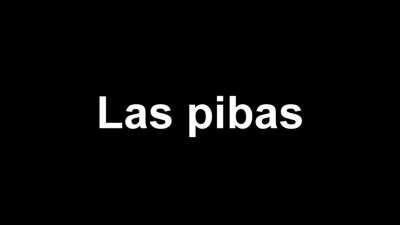 Los pibes las pibas las pibas los pibes