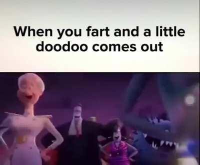 When you farted and a little doodoo came out (original) 