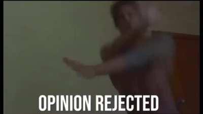 Opinion Rejected
