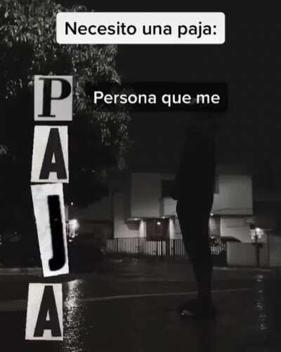 definitivamente necesito una paja 😔