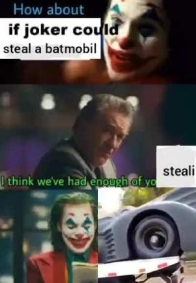 ðŸ”¥ how about if joker could steal a batmobil : whenthe || ...